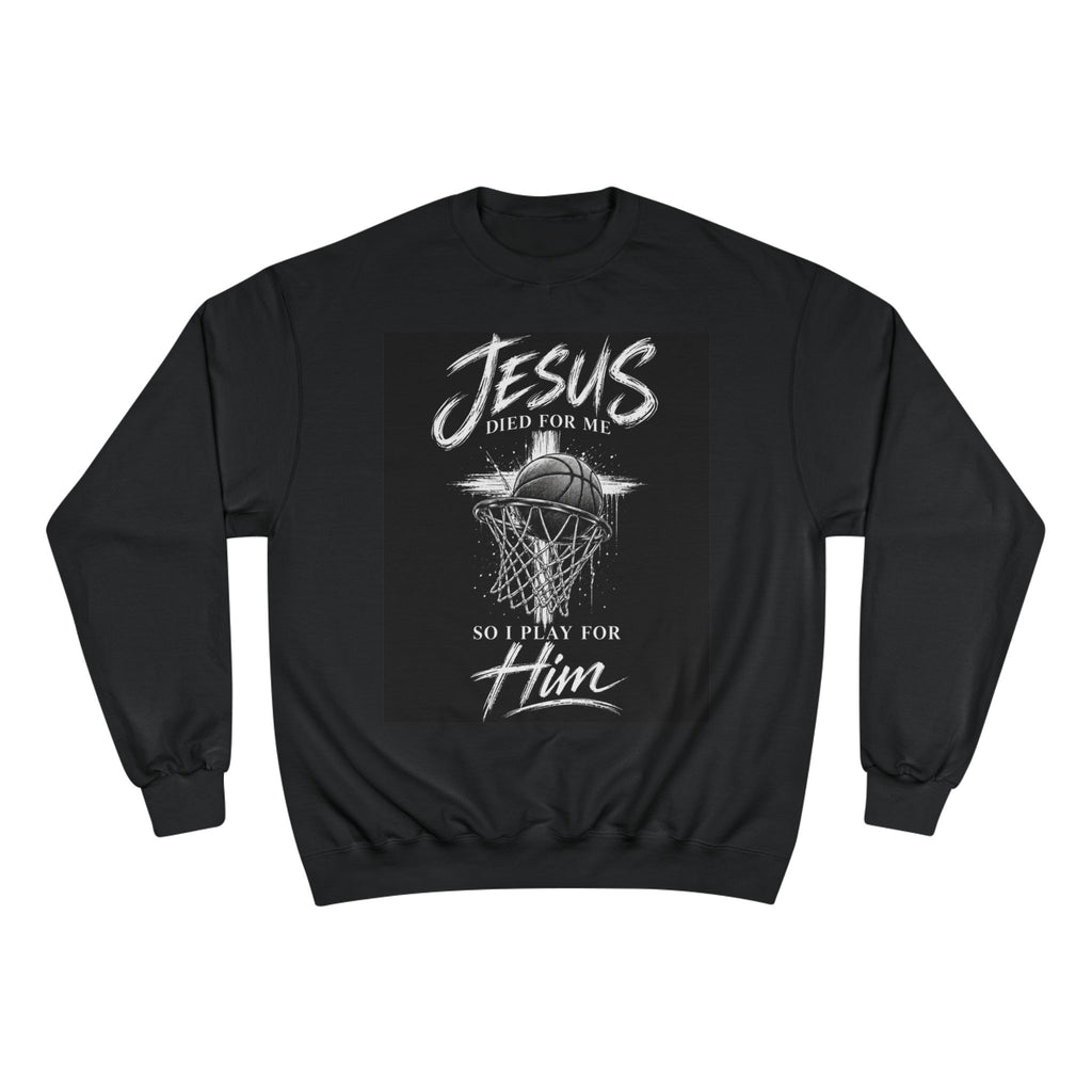 Play for Him Basketball Unisex Champion Crewneck