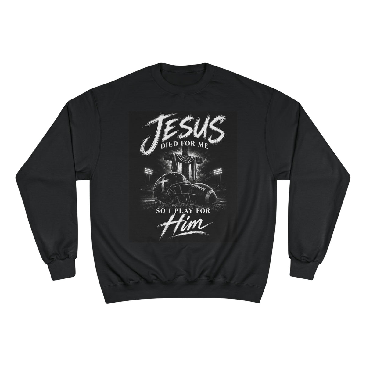 Play for Him Football Champion Crewneck
